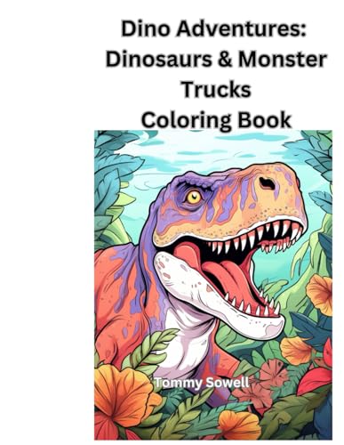 Dino Adventures: Dinosaurs & Monster Trucks Coloring Book von Independently published